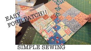 EASY FOUR PATCH | MAKE A QUILT 