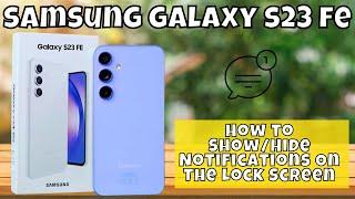 How to Show/Hide Notifications On The Lock Screen Samsung Galaxy S23 FE