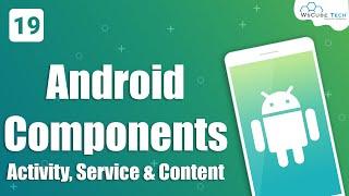 Android Components: Activity, Service & Content Provider [Hindi] #19