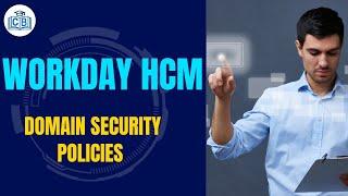 Editing Domain Security Policies in Workday | Workday Security Training | Cyberbrainer