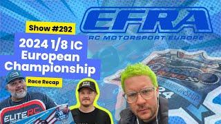 Show #292 The No Name RC Podcast - 2024 1/8 IC Off Road EFRA Euros Recap