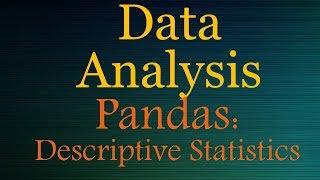 Python Data Analysis | Data Science Tutorials #4| Descriptive Statistics