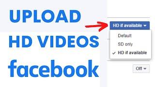 How to Upload HD Video on Facebook 2022 | Upload HD Videos On Facebook Page