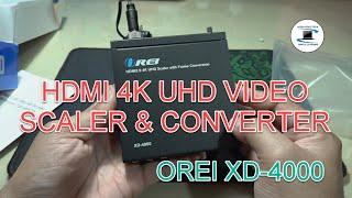 How to use the OREI XD4000 4K UHD HDMI Video Scaler and Converter.
