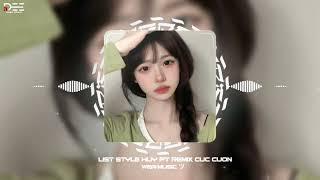 FULL LIST STYLE HUY PT REMIX - NẮNG ẤM XA DẦN X MỸ NHÂN X BẠN TÌNH ƠI X DONT CÔI X COLD DONT