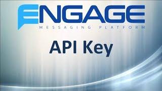 Engage Messaging Platform - API Key