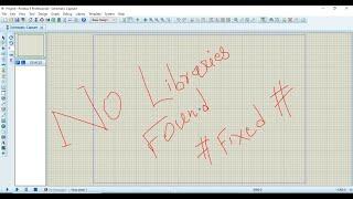 How to fix No Libraries Found No Components in Proteus 8 Professional