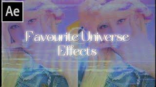 my favourite universe effects | after effects