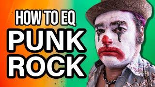 Get That Polished Pop Punk Sound - EQ Basics For Punk Rock