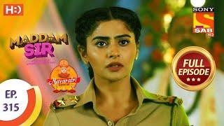 Maddam Sir - Ep 315 - Full Episode - Challenge For Haseena - 9th October, 2021 - मैड्डम सर