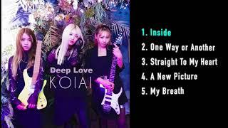 Small sample of all songs from KOIAI 2nd EP "Deep Love"  【全曲試聴】