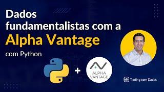 Dados fundamentalistas com a Alpha Vantage no Python - uma boa escolha?