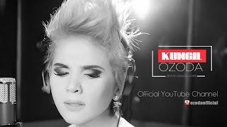 Ozoda  - KUNGIL ( Exclusive Music Version )