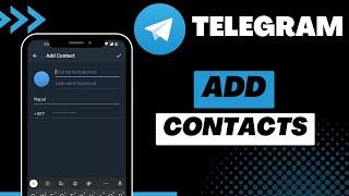 How to Add Contacts on Telegram | 2023