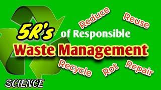 5R's of Responsible Waste Management | REDUCE, REUSE, RECYCLE, REPAIR, ROT