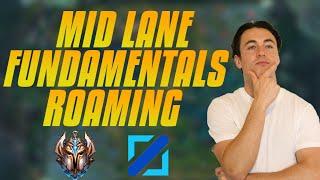 Mid Lane Fundamentals - ROAMING - How To Improve At Roaming - Episode 4