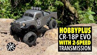 Hobby Plus CR-18P EVO with 2-Speed Transmission and Metal Gears for Only 139.99