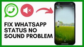 How To Fix WhatsApp Status Sound Problem 2024 | Whatsapp status sound problem