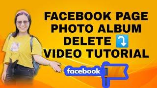 HOW TO DELETE PHOTO ALBUM IN FACEBOOK PAGE