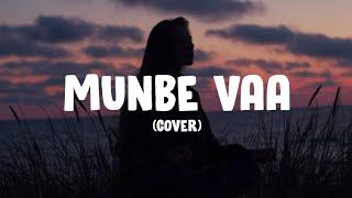 Masala Coffee - Munbe Vaa Cover (Lyrics)