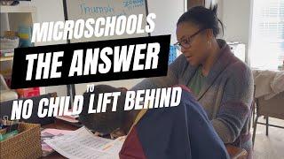 How Microschools Are The Answer to No Child Left Behind