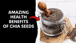 Health Benefits of Chia Seeds | Chia Seeds Health Benefits