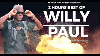 Best Hits Mix 2024 BEST OF WILLY PAUL  MIX|KENYAN FAVOURITES #2 BY DJ BRIO 254 |LLE| #bongo