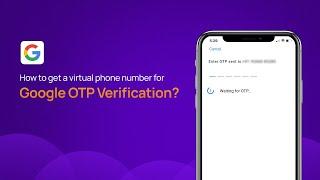 How to get a virtual phone number for Google OTP Verification?