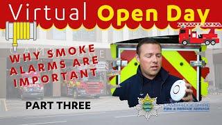 Cambridge Fire Station Virtual Open Day - Why Smoke Alarms are Important - PART THREE