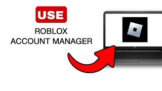 How To Fix Roblox Account Manager Not Working - 2024 (Quick And Easy)