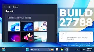 New Windows 11 Build 27788 – New Settings Homepage, File Explorer, Resume and Fixes (Canary)