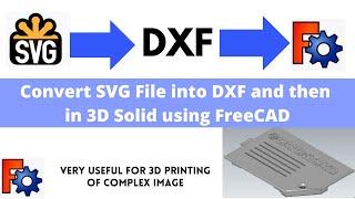 Convert SVG file into DXF and then 3D Solid | FreeCAD 3D Printing| FreeCAD Tutorial |