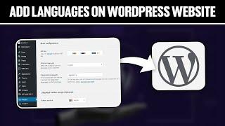 How To Add Languages For Your Wordpress Website 2024! (Full Tutorial)