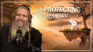 Protecting Your Memory | Rabbi Shalom Arush