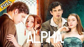 【FULL】Alpha meets destined lover and pursues his wife in various ways【Alpha, She Wasn't the One】