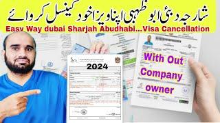 Step-by-Step Guide to Cancelling UAE Visa Without Involving the Company Owner,Dubai, Sharjah, Abudab