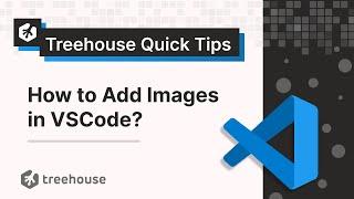 Treehouse Quick Tips: How to Add Images in VSCode?
