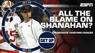 All the BLAME on Shanahan?! 'EGREGIOUS!' - Canty on 49ers Super Bowl overtime choices  | Get Up