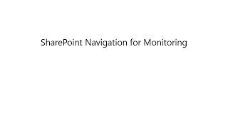 Navigating SharePoint for Monitoring