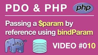 PDO | PHP | MySQL | bindParam Pass By Ref #010 | BEGINNERS // Tips from the Self Taught Developer