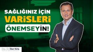 Varisler Tedavi Edilmezse Ne Olur? | Doç. Dr. İlker Kiriş