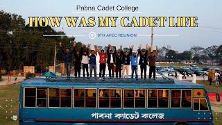 Everything about my Cadet Life |8th Apec Reunion Vlog | Pabna Cadet College