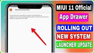 OFFICIALLY APP DRAWER ROLLING OUT | MIUI 11 NEW SYSTEM LAUNCHER STABLE UPDATE WITH APP DRAWER