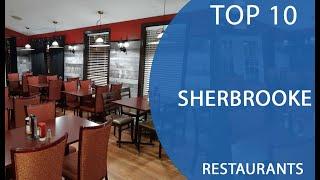 Top 10 Best Restaurants to Visit in Sherbrooke | Canada - English