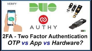 2FA - Types and Options - OTP vs App Authenticator vs Hardware Key