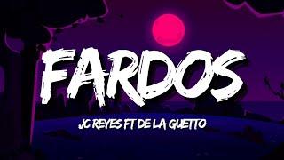 JC REYES FT DE LA GHETTO - FARDOS (Letra/Lyrics)