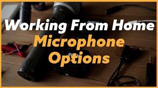 Which Microphone Should Your Use When Working From Home? | Day 15