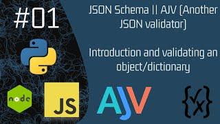 01 - Intro to JSON-schema validation in python and JavaScript || AJV || jsonschema