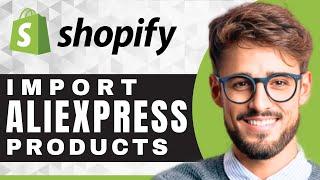 How to Import Products from Aliexpress in Shopify | Shopify Tutorial (2025)