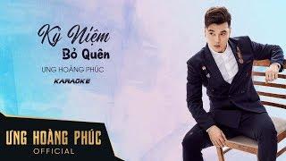 Kỷ Niệm Bỏ Quên Karaoke | Ưng Hoàng Phúc